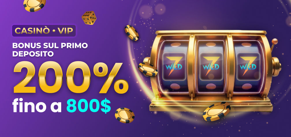Bonus VIP sul Primo Deposito Casino: 200% fino a 800 $