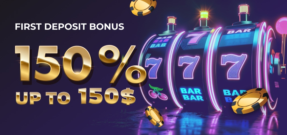 150% up to 150$ First Deposit Bonus