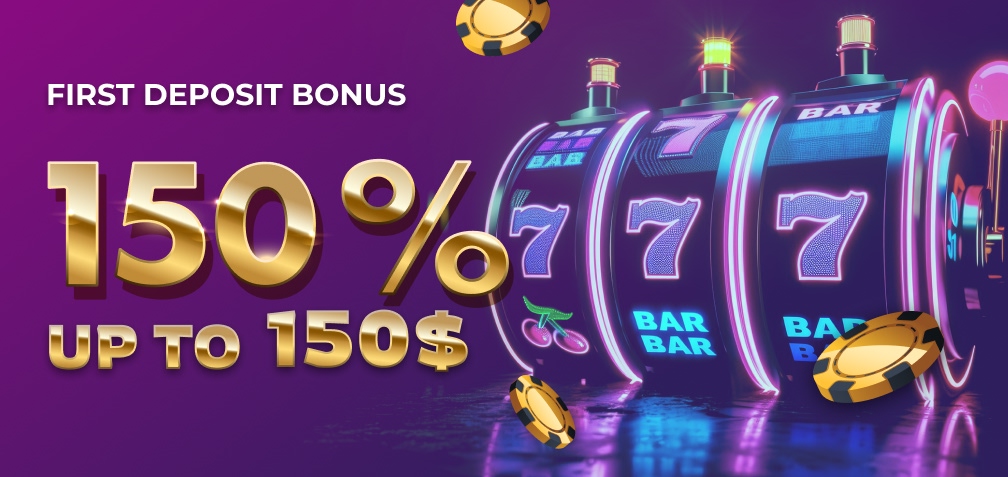 150% up to 150$ First Deposit Bonus