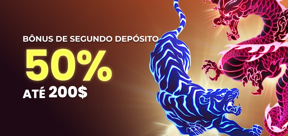 50% até 200$ de Bônus no Segundo Depósito