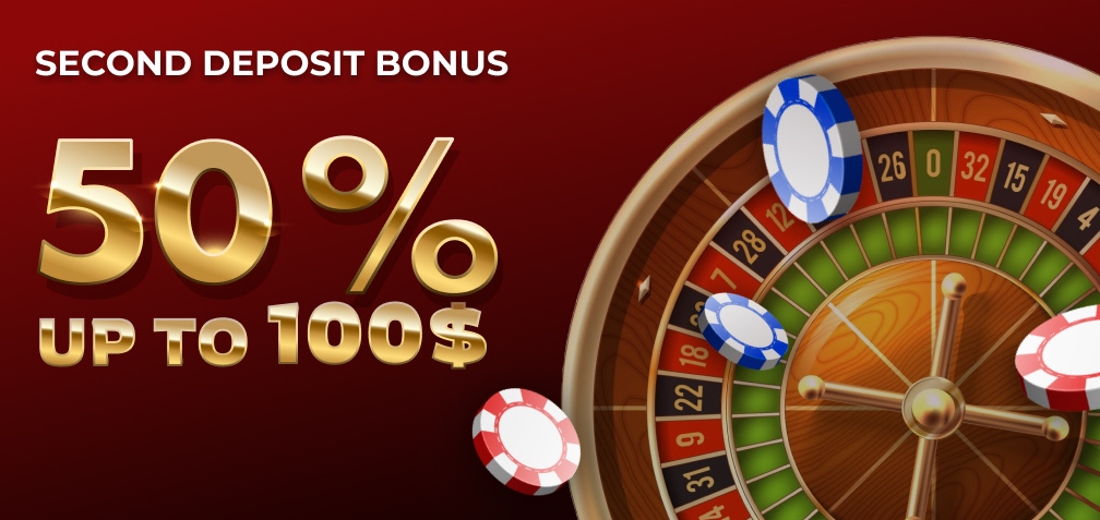 50% up to 100$ Second Deposit Bonus