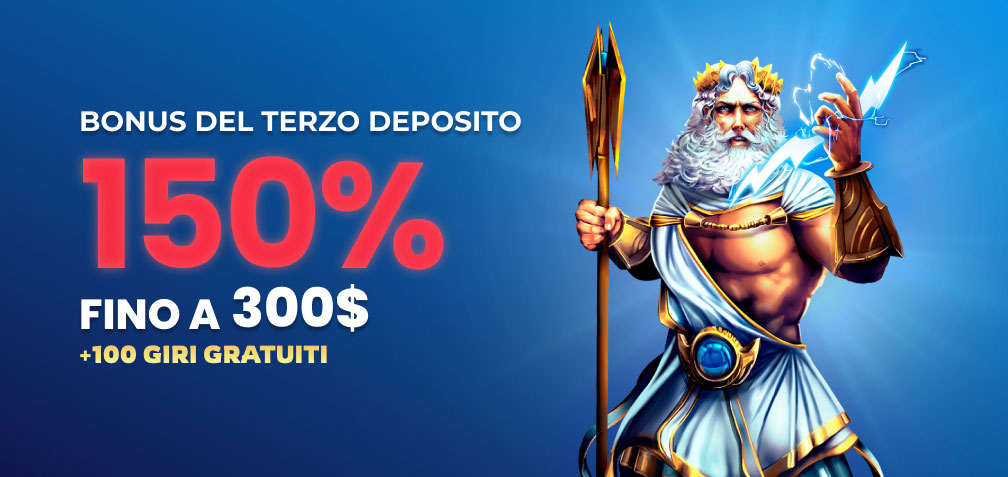 150% fino a 300$ Bonus sul Terzo Deposito + 100 Giri Gratuiti